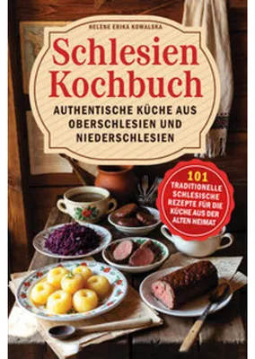 Obrázok produktu pre Schlesien Kochbuch - Authentische Küche aus Oberschlesien und Niederschlesien