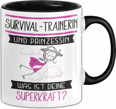 Produktbild von Survival-Trainerin Und Prinzessin Tasse Geschenk Für Eine Survival-Trainerin Geburtstag Was Ist Deine Superkraft (Schwarz)