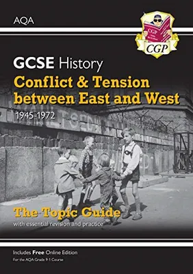 Productafbeelding van GCSE History AQA Topic Revision Guide - Conflict and Tension Between East and West, 1945-1972