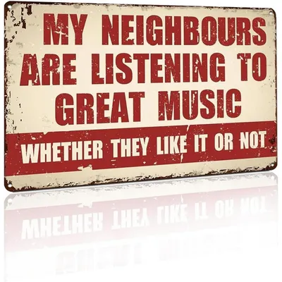 Produktbild von Metallschild Humor Vintage "My Neighbours Are Listening to Great Music" 20,3 x 30,5 cm Aluminium