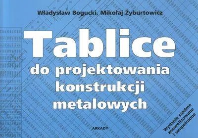 Obrázok produktu pre Zyburtowicz, M: Tablice do projektowania konstrukcji metalow