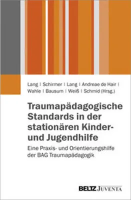 Zdjęcie produktu dla Traumapädagogische Standards in der stationären Kinder- und Jugendhilfe