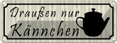 Produktbild von vianmo Blechschild 10x27 cm draußen nur Kännchen Restaurant Dekoration Spruch Zitat