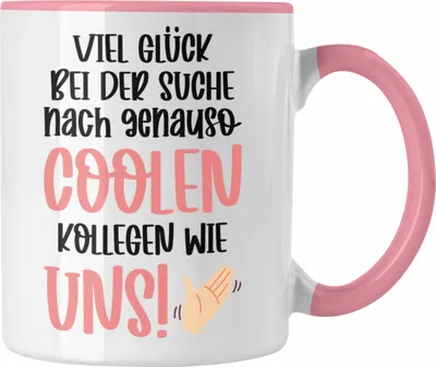 Produktbild von Trendation - Jobwechsel Tasse Geschenk Kollegin Kollege Abschied Lustig Abschiedsgeschenk Sprüche Neuer Job Coole Kollegen (Rosa)