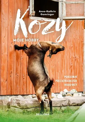 Zdjęcie produktu dla Kozy. Moje hobby. Poradnik początkującego hodowcy