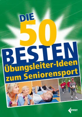 Produktbild von Die 50 besten Übungsleiter-Ideen zum Seniorensport