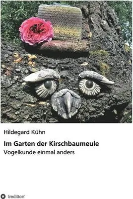 Produktbild von Im Garten der Kirschbaumeule - Vogelkunde einmal anders