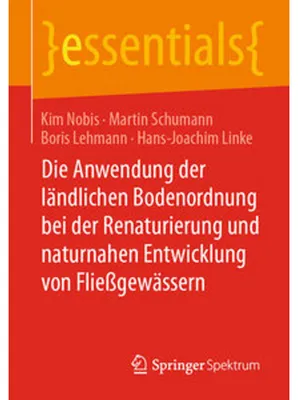 Obrázek produktu pro Die Anwendung der ländlichen Bodenordnung bei der Renaturierung und naturnahen Entwicklung von Fließgewässern