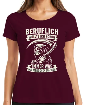 Produktbild von Wollte immer was mit Menschen machen Sensenmann Humor Gothic retr Damen T-Shirt, Burgundy, L