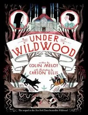 Produktbild von Wildwood Chronicles 2. Under Wildwood