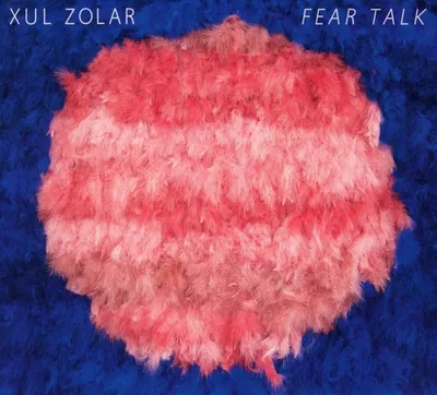 Obrázok produktu pre Xul Zolar: Fear Talk