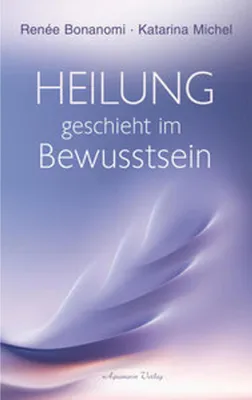 Immagine prodotto di Heilung geschieht im Bewusstsein