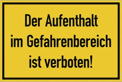 Produktbild von Dreifke® Der Aufenthalt im Gefahrenbereich ist verboten!, Folie, 300x200 mm