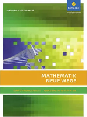 Image de Mathematik Neue Wege. Einführungsphase: Arbeitsbuch. Nordrhein-Westfalen