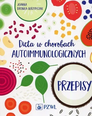 Produktbild von Dieta w chorobach autoimmunologicznych Przepisy