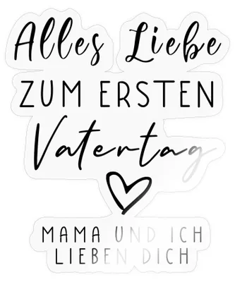 Produktbild von Spreadshirt Alles Liebe Zum Ersten Vatertag Geschenk Papa Sticker Aufkleber, 10 x 10 cm, Transparent glänzend
