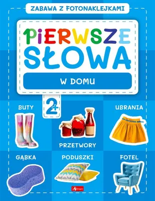 Zdjęcie produktu dla Pierwsze Słowa. Zabawa Z Fotonaklejkami. W Domu