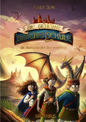 Image de Die geheime Drachenschule - Die Rebellion der Drachenreiter