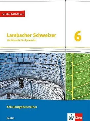 Produktbild von Lambacher Schweizer Mathematik 6. Ausgabe Bayern. Schulaufgabentrainer. Schülerheft mit Lösungen Klasse 6