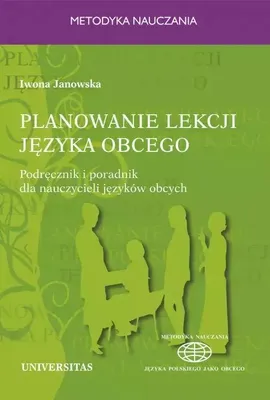 Image de Planowanie lekcji języka obcego. - Iwona Janowska (Fremdsprachen auf Polnisch)