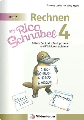 Produktbild von Rechnen mit Rico Schnabel Klasse 4, Heft 2 - Selbstständig das Multiplizieren und Dividieren trainieren