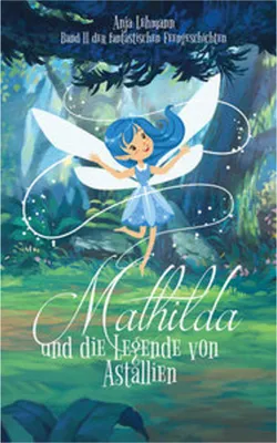 Zdjęcie produktu dla Mathilda und die Legende von Astallien