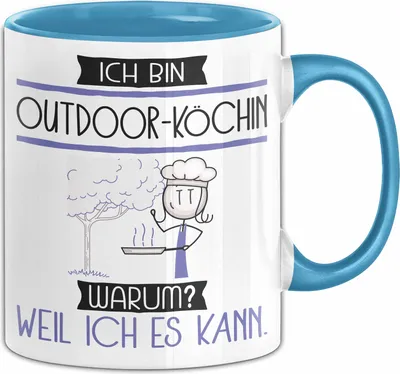 Produktbild von Outdoor-Köchin Tasse Geschenk Ich Bin Outdoor-Köchin Warum Weil Ich Es Kann Geschenkidee Geburtstag (Blau)