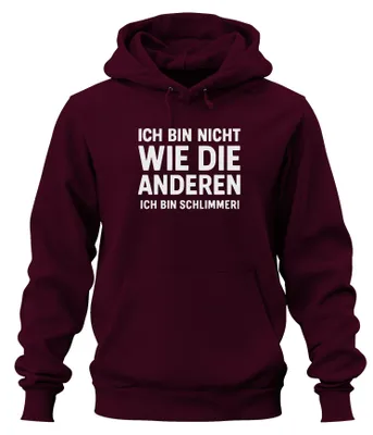 Produktbild von Nicht wie die anderen ich bin schlimmer lustig humor Hoodie Kapuzenpullover, Burgundy, S