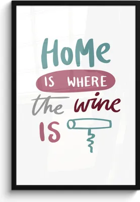 Produktbild von MuchoWow® MuchoWow® Gerahmtes Poster Weinzitat "Zuhause ist, wo der Wein ist" mit Korkenzieher 60x90 cm - Poster mit zchwarzem Bilderrahmen - Kunst