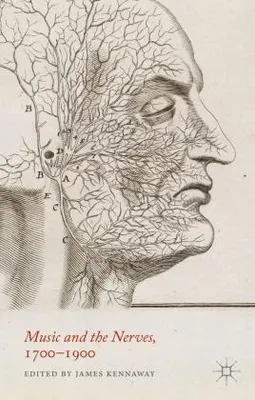 Immagine prodotto di Music and the Nerves, 1700-1900