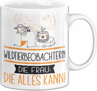 Produktbild von Wildtierbeobachterin Geschenk Tasse Becher Die Frau Die Allen Kann Geschenkidee für eine Wildtierbeobachterin Lustig (Weiß)
