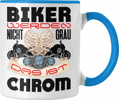 Produktbild von Trendation - Biker Werden Nicht Grau Das Ist Chrom Tasse Geschenk Motorrad-Fahrer Geschenk Spruch Männer (Blau)