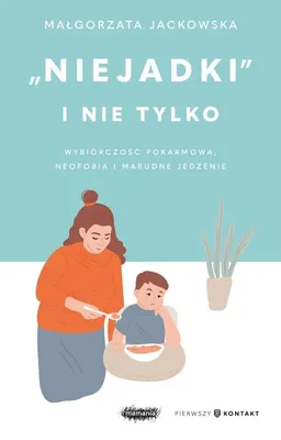 Obrázok produktu pre Książka dla rodziców o wybiórczości pokarmowej dzieci - Książka dla Dzieci