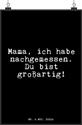 Produktbild von Mr. & Mrs. Panda Bild Mama, ich habe nachgemessen.... DIN A3 - Schwarz - Geschenk, Mami, drucke, Mutter, Glizer Spruch Sprüche Weisheiten Zitate Lustig Weisheit Worte