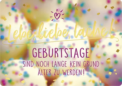 Produktbild von DeCoArt... A5 Geburtstagskarte Lebe Liebe Lache Geburtstag sind noch lange kein Grund Älter zu werden ca. 23,3 x 16,9 cm mit Umschlag