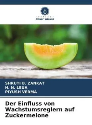 Produktbild von Der Einfluss von Wachstumsreglern auf Zuckermelone