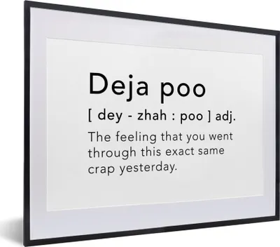 Produktbild von MuchoWow® Gerahmtes Poster Sprichwörter - Zitate - Das Gefühl, dass du gestern genau denselben Mist durchgemacht hast - Deja poo 40x30 cm - Poster mit Schwarzem Bilderrahmen Wandposter Rahmen Foto Bilder - Bilderrahmen - Poster im Rahmen