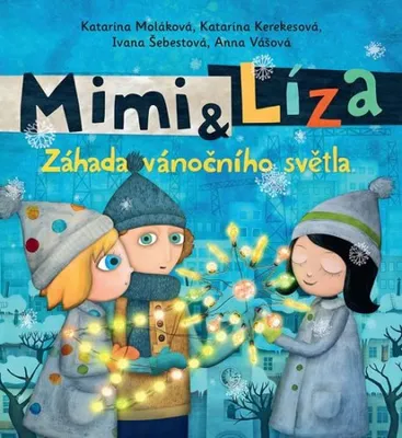 Zdjęcie produktu dla Mimi a Líza 3 - Záhada vánočního světla (Kerekesová Katarína)