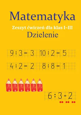 Zdjęcie produktu dla Dzielenie. Zeszyt ćwiczeń dla klas 1-3