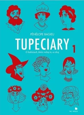 Immagine prodotto di ISBN Tupeciary. O kobietach, które robią to, co chcą 1, Polski, Twarda okładka, 144 stron(y)