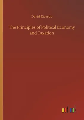 Produktbild von The Principles of Political Economy and Taxation