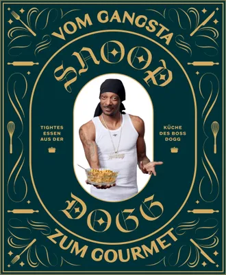 Produktbild von Snoop Dogg: Vom Gangsta zum Gourmet