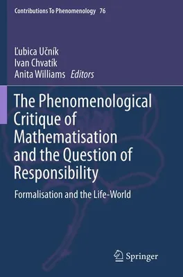 Obrázok produktu pre The Phenomenological Critique of Mathematisation and the Question of Responsibility
