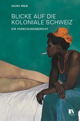 Obrázok produktu pre Blicke auf die koloniale Schweiz