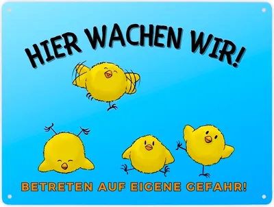 Produktbild von Küken Metallschild XXL in 28x38 cm mit Spruch Hier wachen wir! Betreten auf