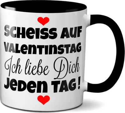 Produktbild von TassenKing Tasse - Scheiss auf Valentinstag. Ich liebe dich jeden Tag - Kaffeetasse, Kaffeebecher, Geschenkidee zum Valentinstag, Valentinstagsgeschenk, Geschenk für Sie / Ihn