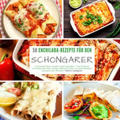 Obrázok produktu pre 50 Enchilada-Rezepte für den Schongarer