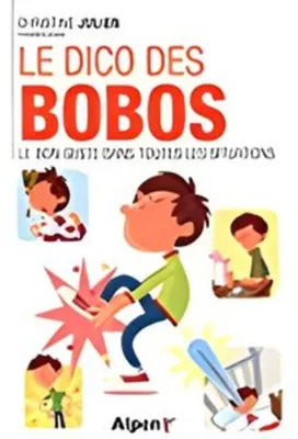 Image de Le Dico Des Bobos - Le Bon Geste Dans Toutes Les Situations