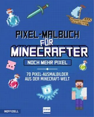 Produktbild von Pixel-Malbuch für Minecrafter - Noch mehr Pixel - 70 Pixel-Ausmalbilder aus der Minecraft-Welt