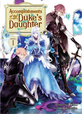 Image de Accomplishments of the Duke's Daughter (Light Novel) Vol. 1